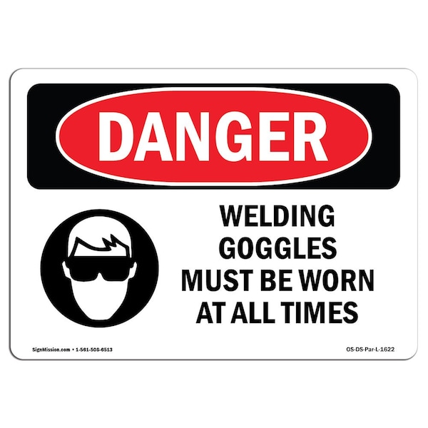 OSHA Sign, Welding Goggles Must Worn All Times, 5in X 3.5in, 10PK, 5" W, 3.5" H, Landscape, PK10